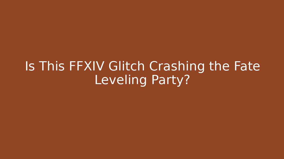 Is This FFXIV Glitch Crashing the Fate Leveling Party?