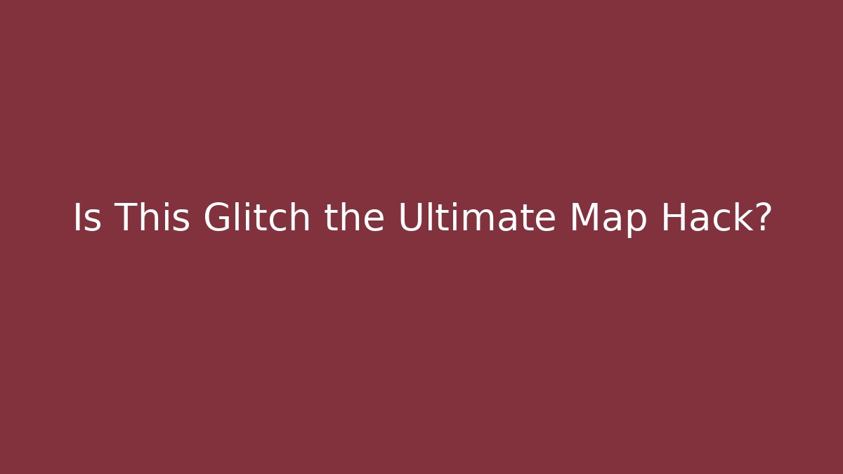 Is This Glitch the Ultimate Map Hack? - Critter Realm