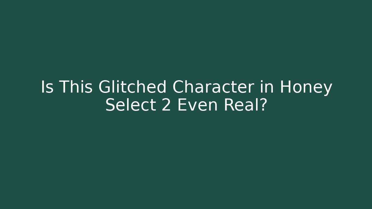 Is This Glitched Character in Honey Select 2 Even Real?