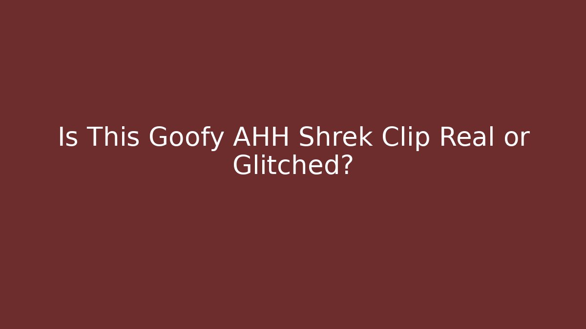 Is This Goofy AHH Shrek Clip Real or Glitched? - Critter Realm