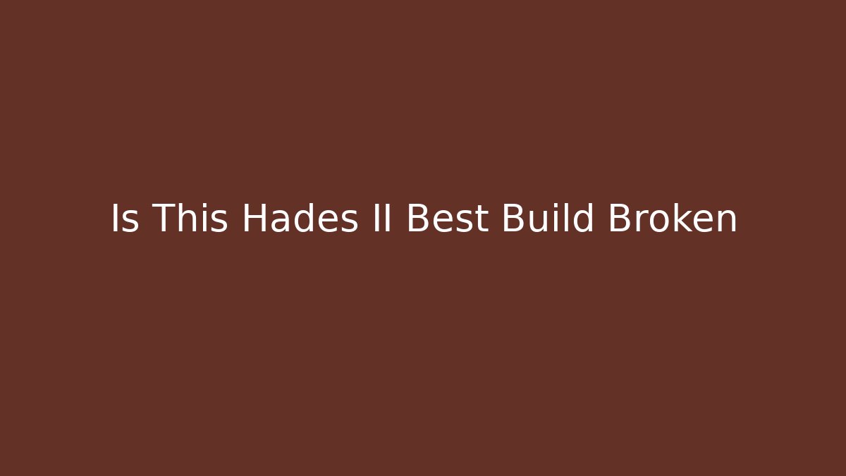 Is This Hades II Best Build Broken