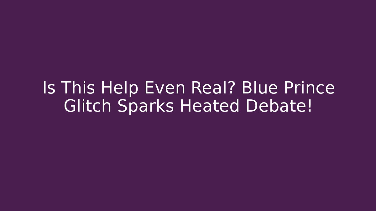 Is This Help Even Real? Blue Prince Glitch Sparks Heated Debate!