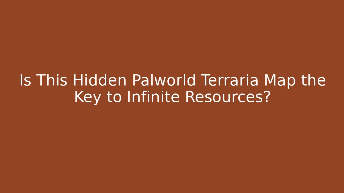 Is This Hidden Palworld Terraria Map the Key to Infinite Resources?