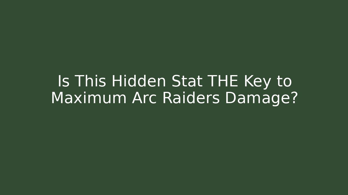 Is This Hidden Stat THE Key to Maximum Arc Raiders Damage? - Critter Realm