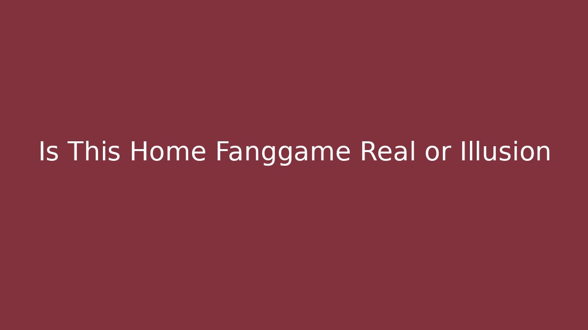 Is This Home Fanggame Real or Illusion - Critter Realm