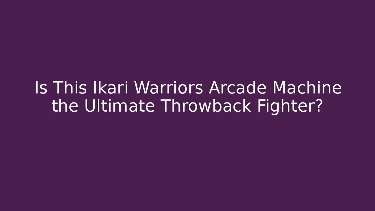 Is This Ikari Warriors Arcade Machine the Ultimate Throwback Fighter?