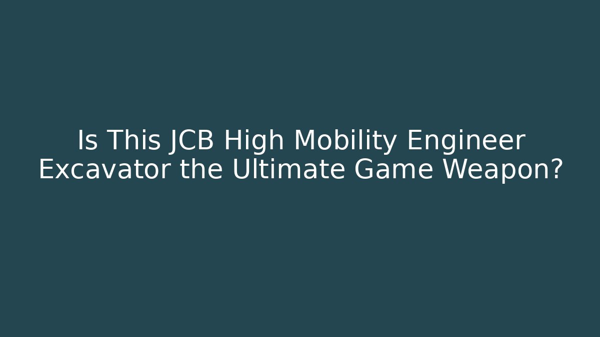 Is This JCB High Mobility Engineer Excavator the Ultimate Game Weapon? - Critter Realm