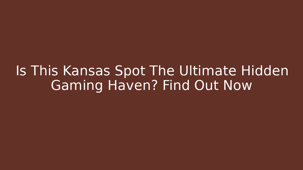 Is This Kansas Spot The Ultimate Hidden Gaming Haven? Find Out Now