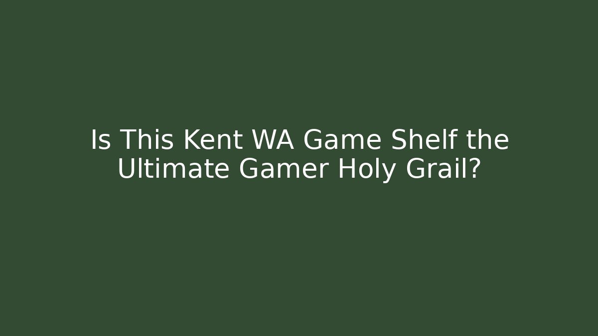 Is This Kent WA Game Shelf the Ultimate Gamer Holy Grail?