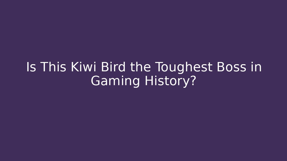 Is This Kiwi Bird the Toughest Boss in Gaming History?