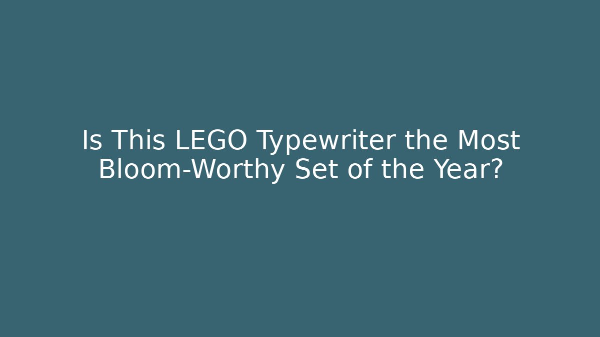Is This LEGO Typewriter the Most Bloom-Worthy Set of the Year?