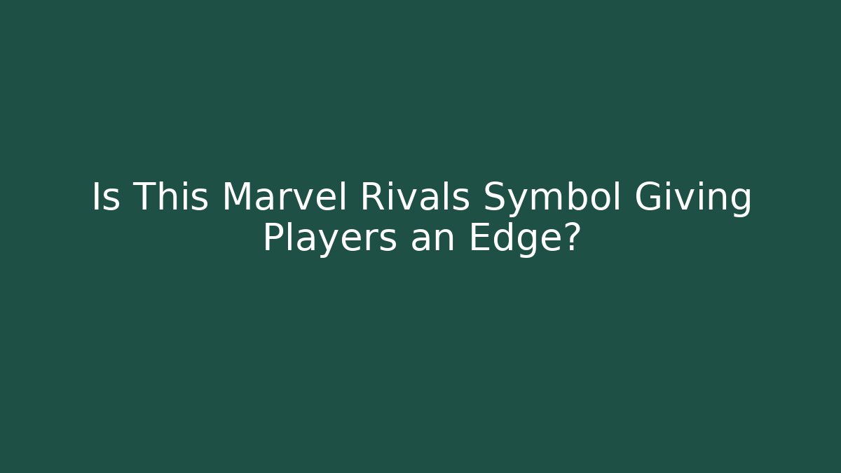 Is This Marvel Rivals Symbol Giving Players an Edge?
