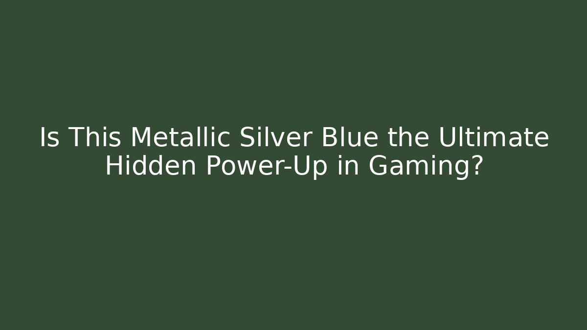 Is This Metallic Silver Blue the Ultimate Hidden Power-Up in Gaming?