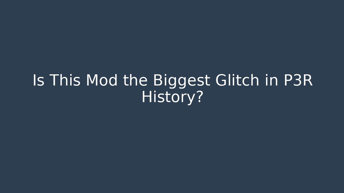 Is This Mod the Biggest Glitch in P3R History?