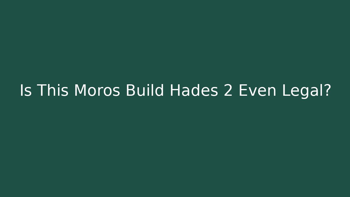 Is This Moros Build Hades 2 Even Legal?