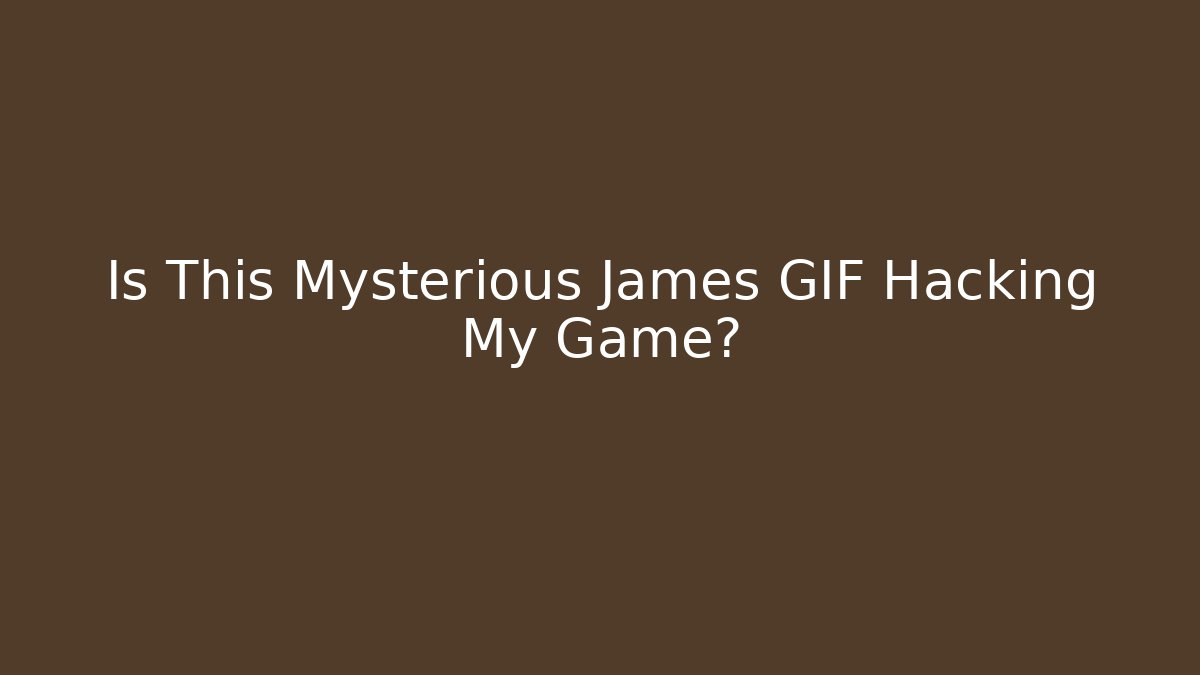 Is This Mysterious James GIF Hacking My Game? - Critter Realm
