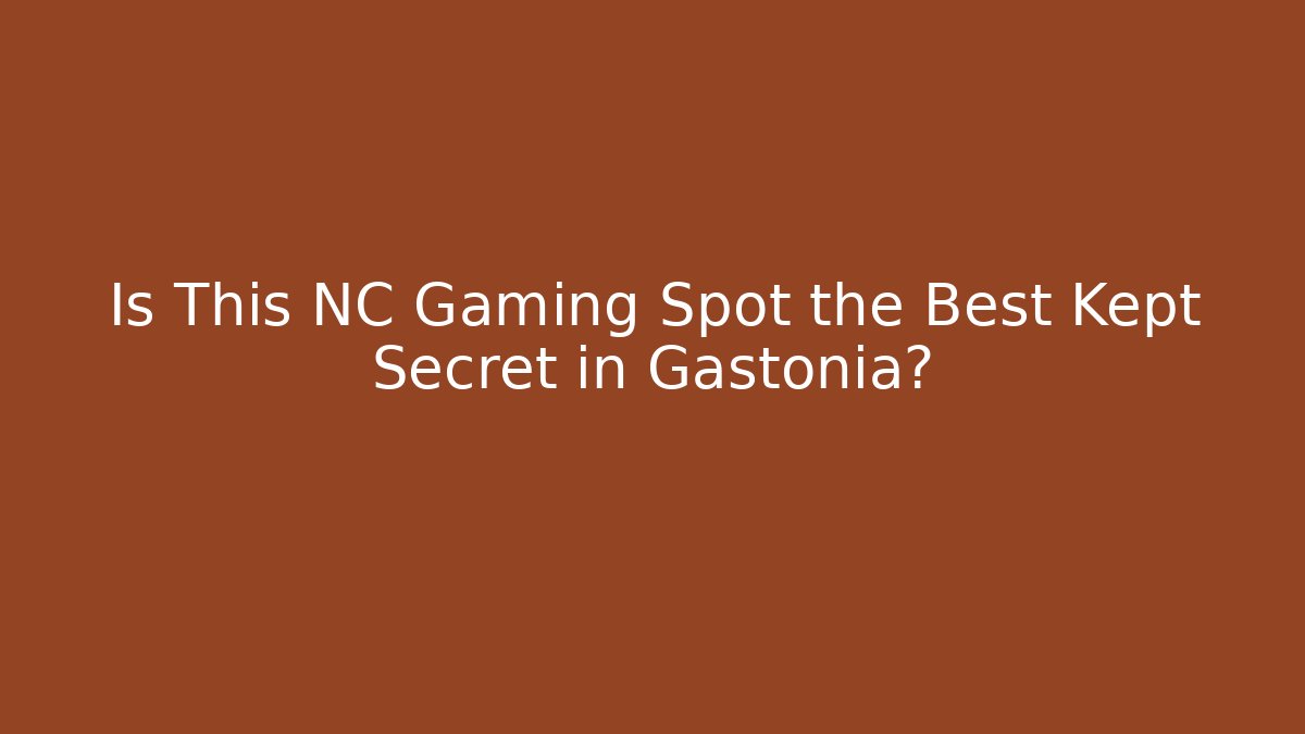 Is This NC Gaming Spot the Best Kept Secret in Gastonia?