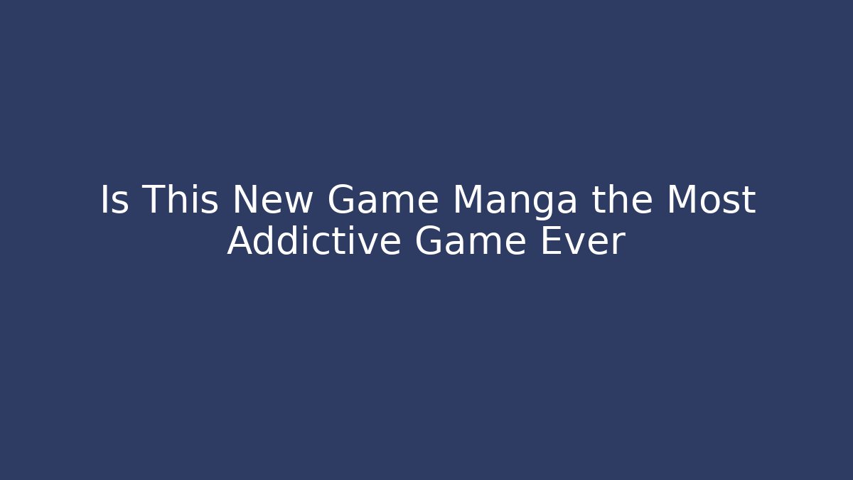 Is This New Game Manga the Most Addictive Game Ever