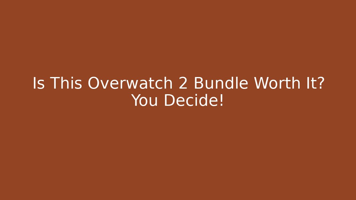 Is This Overwatch 2 Bundle Worth It? You Decide!