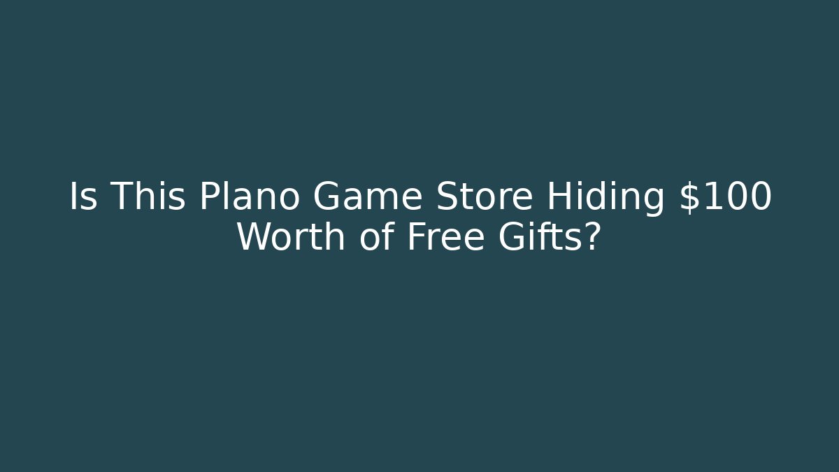Is This Plano Game Store Hiding $100 Worth of Free Gifts? - Critter Realm