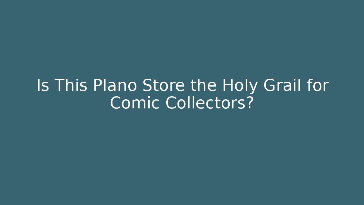Is This Plano Store the Holy Grail for Comic Collectors? - Critter Realm