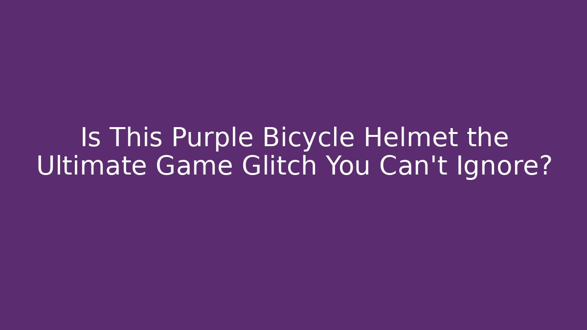 Is This Purple Bicycle Helmet the Ultimate Game Glitch You Can't Ignore?