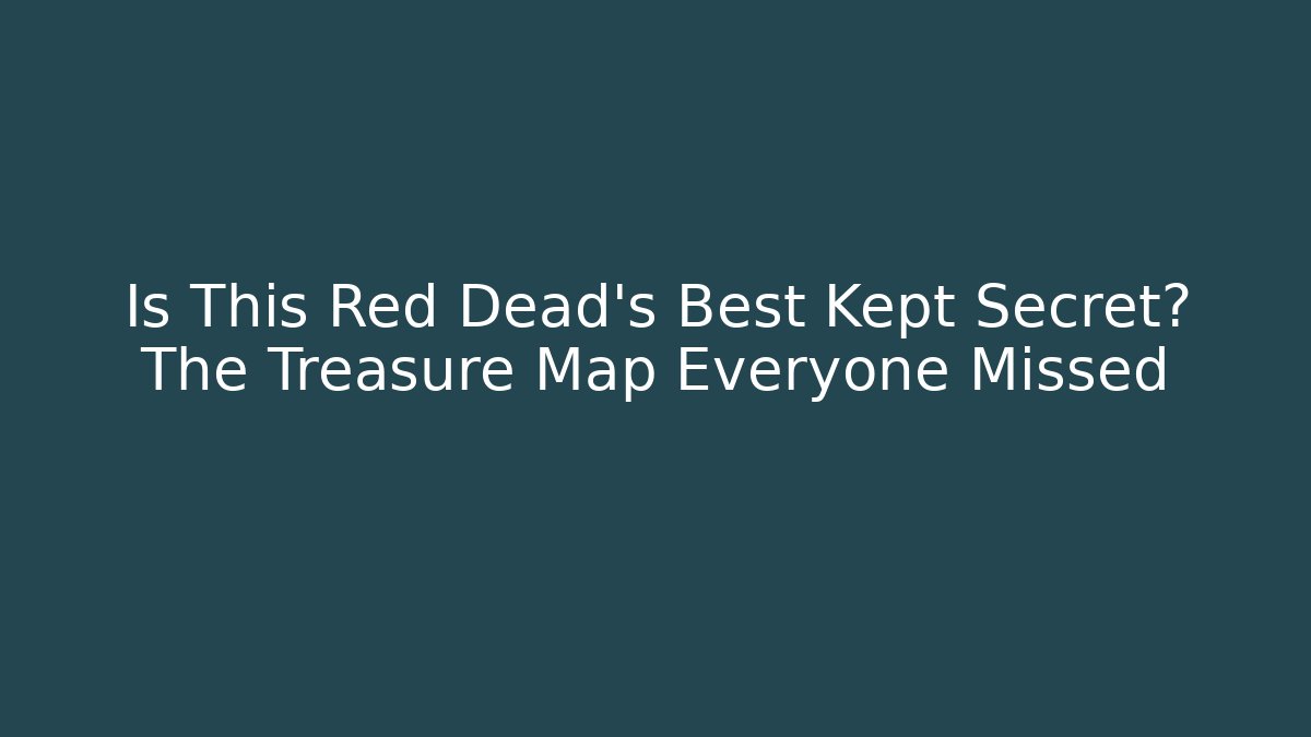 Is This Red Dead's Best Kept Secret? The Treasure Map Everyone Missed
