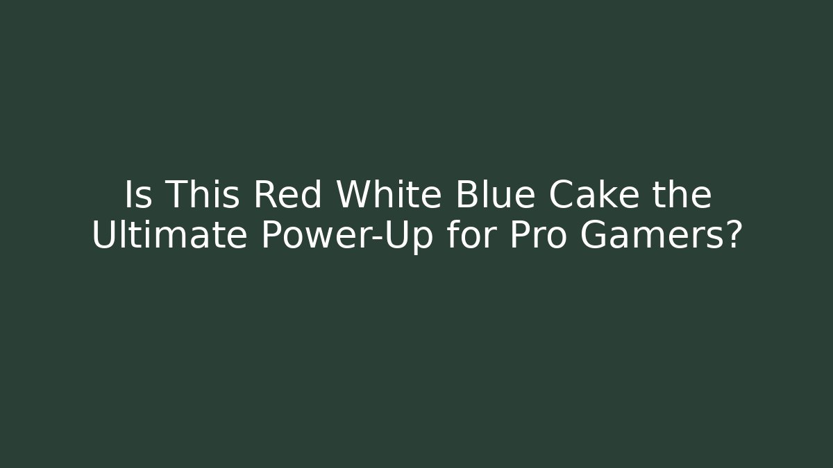 Is This Red White Blue Cake the Ultimate Power-Up for Pro Gamers?