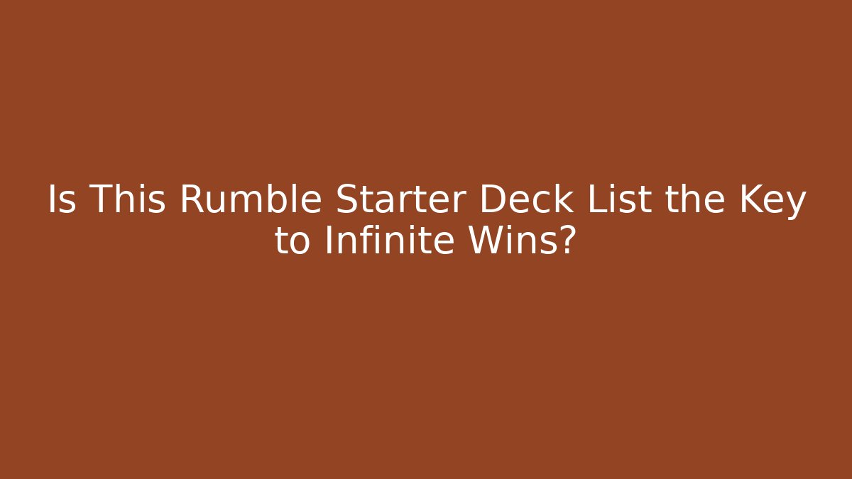 Is This Rumble Starter Deck List the Key to Infinite Wins? - Critter Realm