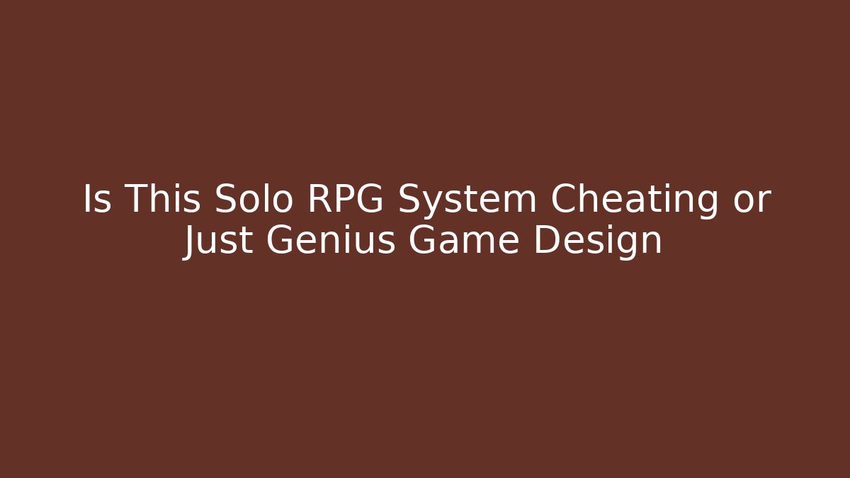Is This Solo RPG System Cheating or Just Genius Game Design - Critter Realm