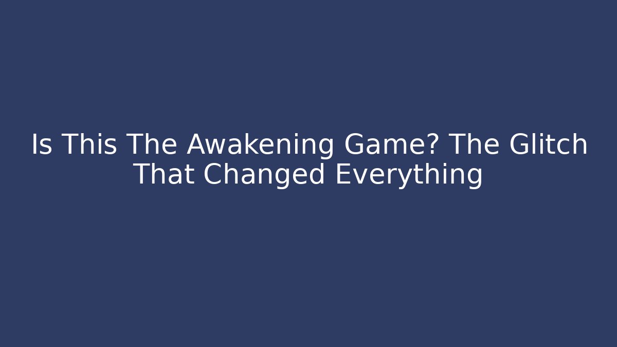Is This The Awakening Game? The Glitch That Changed Everything - Critter Realm