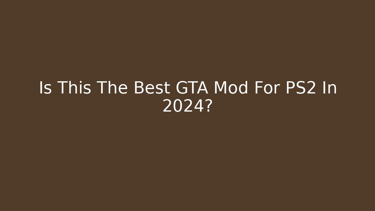 Is This The Best GTA Mod For PS2 In 2024?