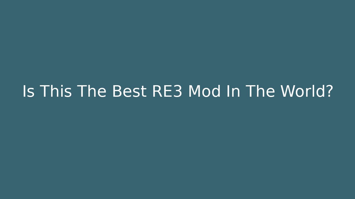 Is This The Best RE3 Mod In The World?