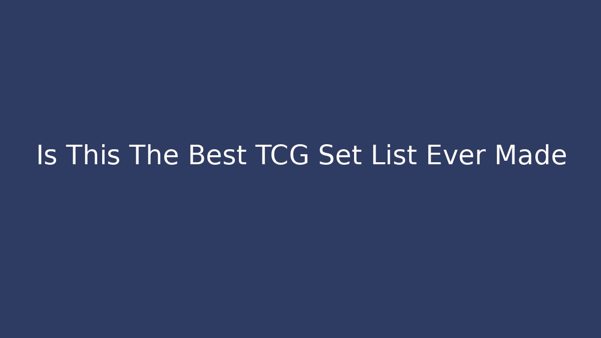 Is This The Best TCG Set List Ever Made - Critter Realm