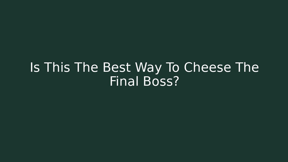 Is This The Best Way To Cheese The Final Boss? - Critter Realm