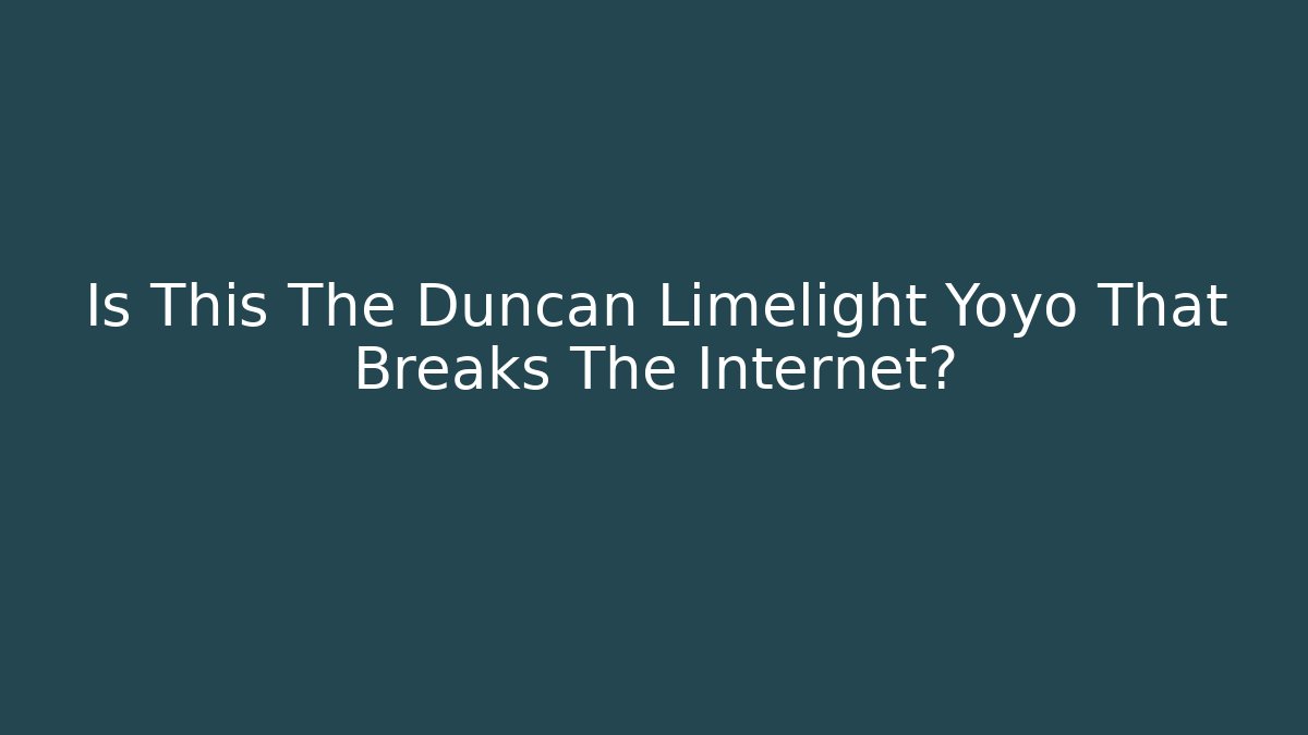 Is This The Duncan Limelight Yoyo That Breaks The Internet?