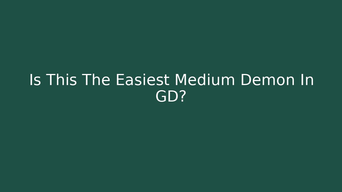 Is This The Easiest Medium Demon In GD? - Critter Realm
