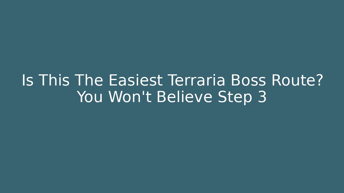 Is This The Easiest Terraria Boss Route? You Won’t Believe Step 3 - Critter Realm