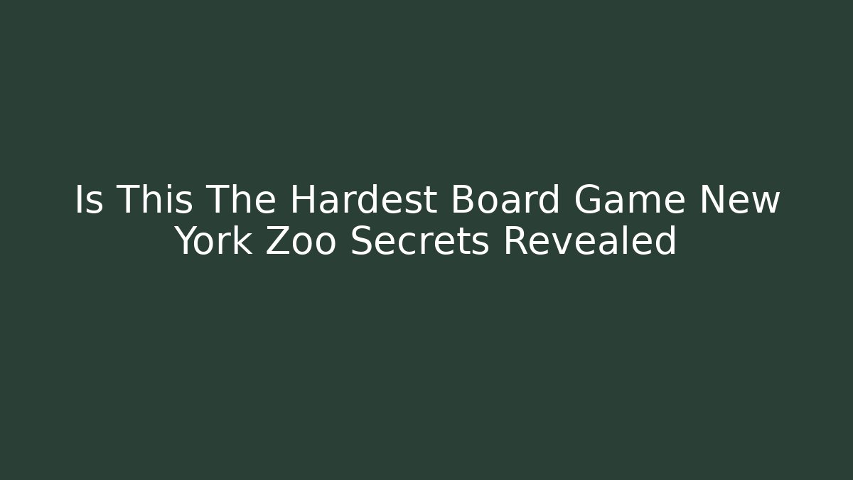 Is This The Hardest Board Game New York Zoo Secrets Revealed