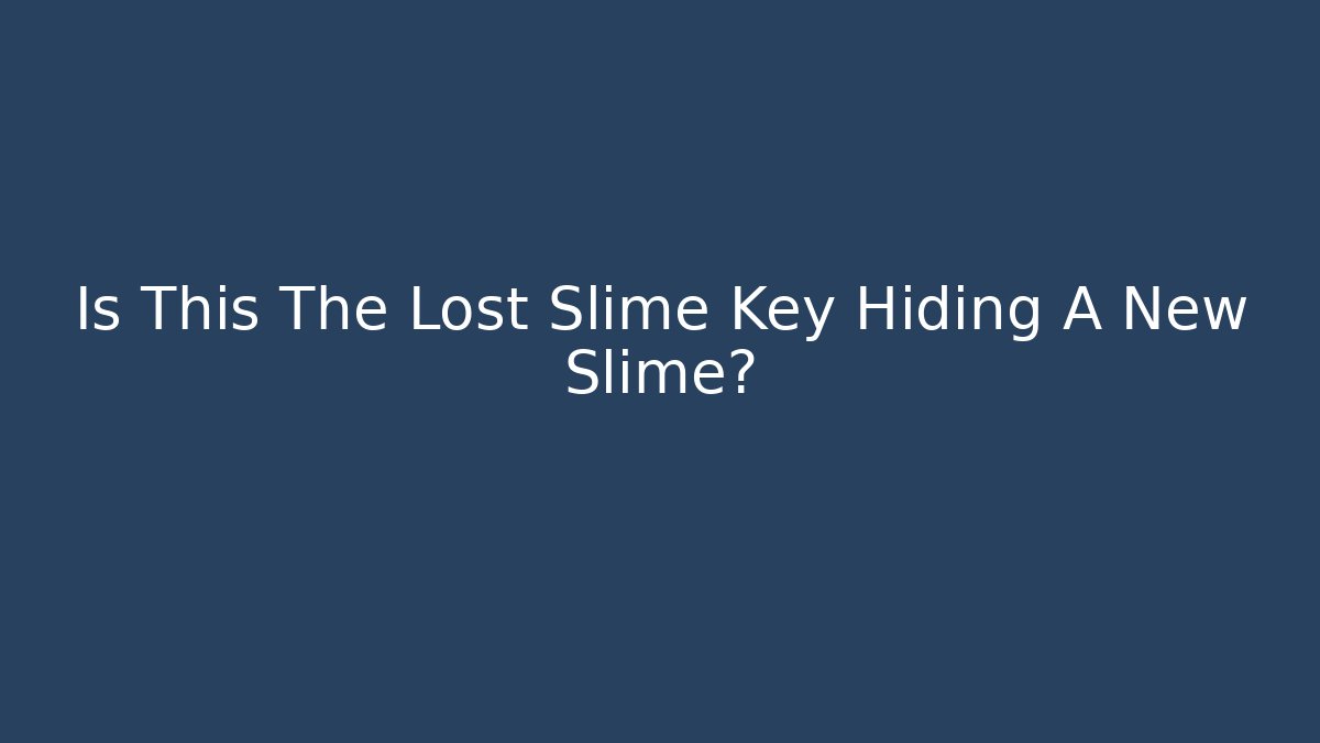 Is This The Lost Slime Key Hiding A New Slime? - Critter Realm