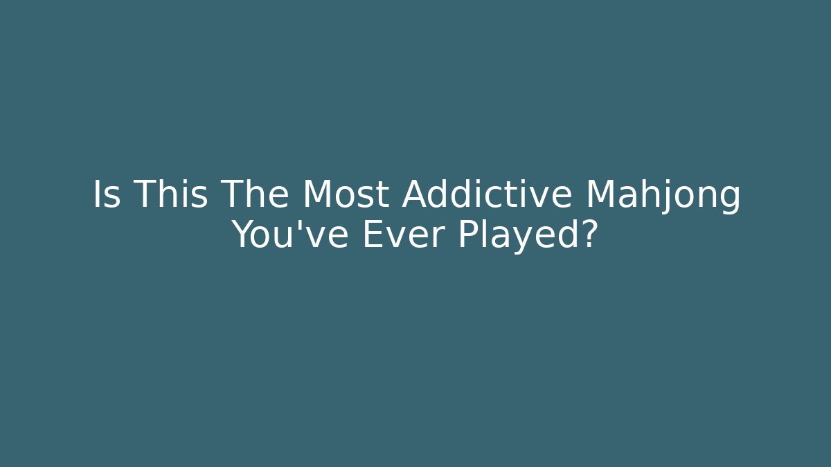 Is This The Most Addictive Mahjong You've Ever Played? - Critter Realm