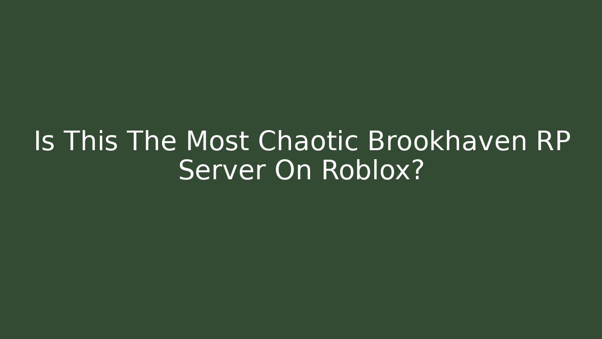 Is This The Most Chaotic Brookhaven RP Server On Roblox?
