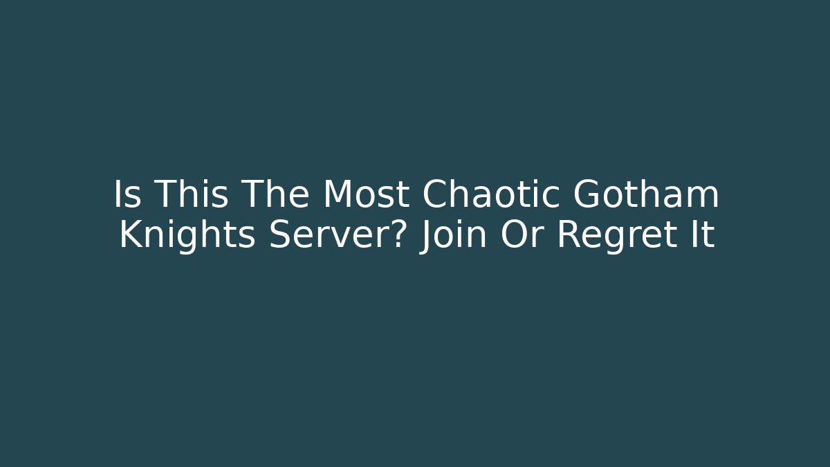 Is This The Most Chaotic Gotham Knights Server? Join Or Regret It