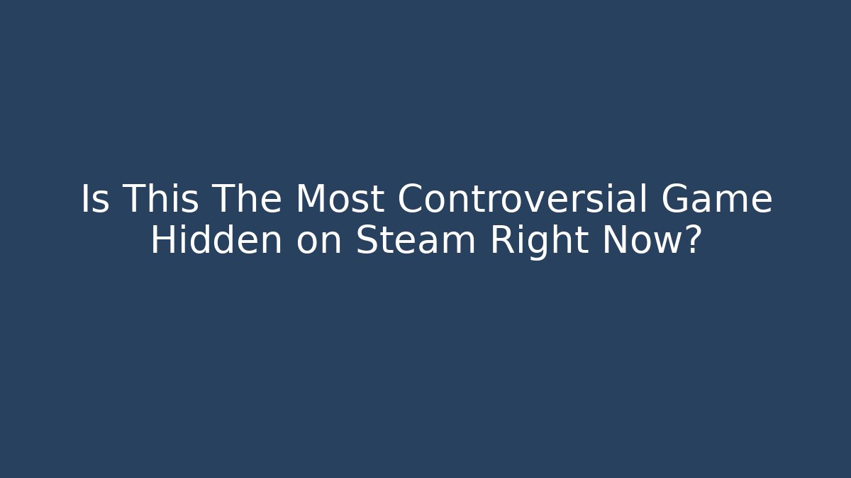 Is This The Most Controversial Game Hidden on Steam Right Now? - Critter Realm