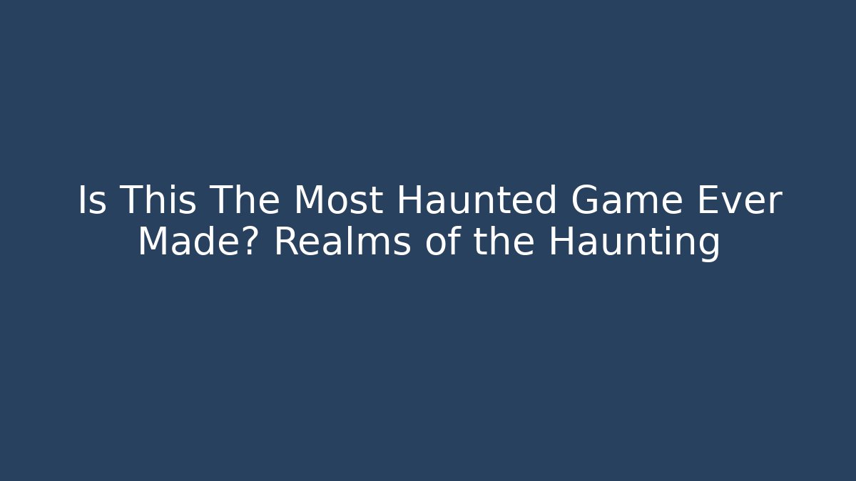 Is This The Most Haunted Game Ever Made? Realms of the Haunting - Critter Realm
