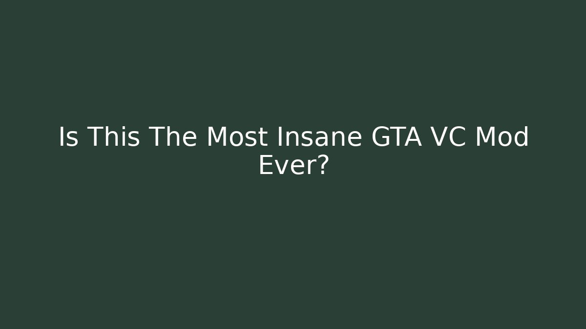 Is This The Most Insane GTA VC Mod Ever?