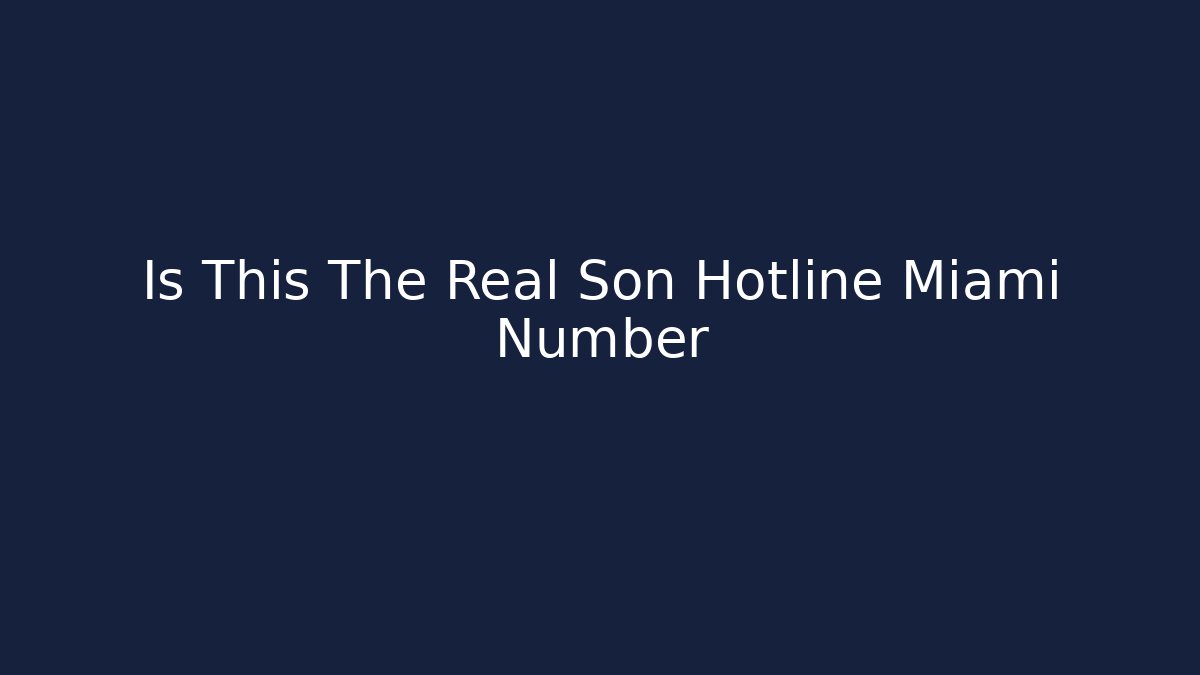 Is This The Real Son Hotline Miami Number - Critter Realm