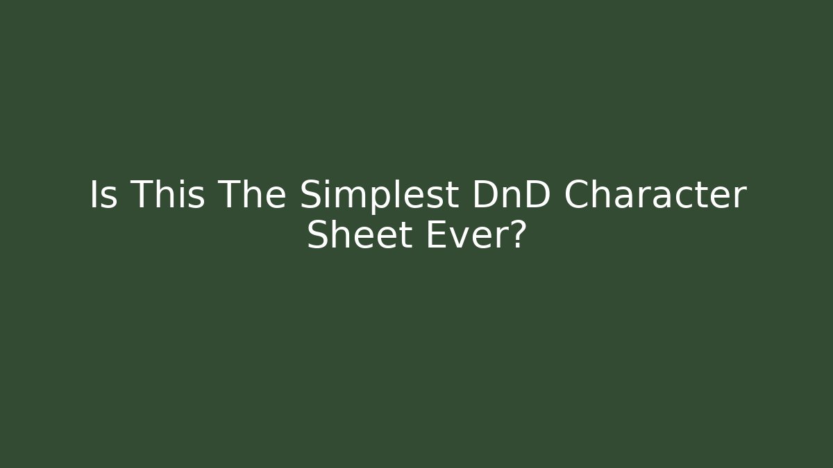 Is This The Simplest DnD Character Sheet Ever? - Critter Realm