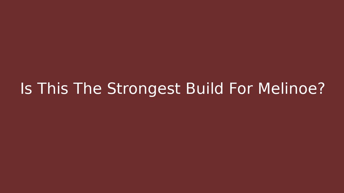 Is This The Strongest Build For Melinoe?