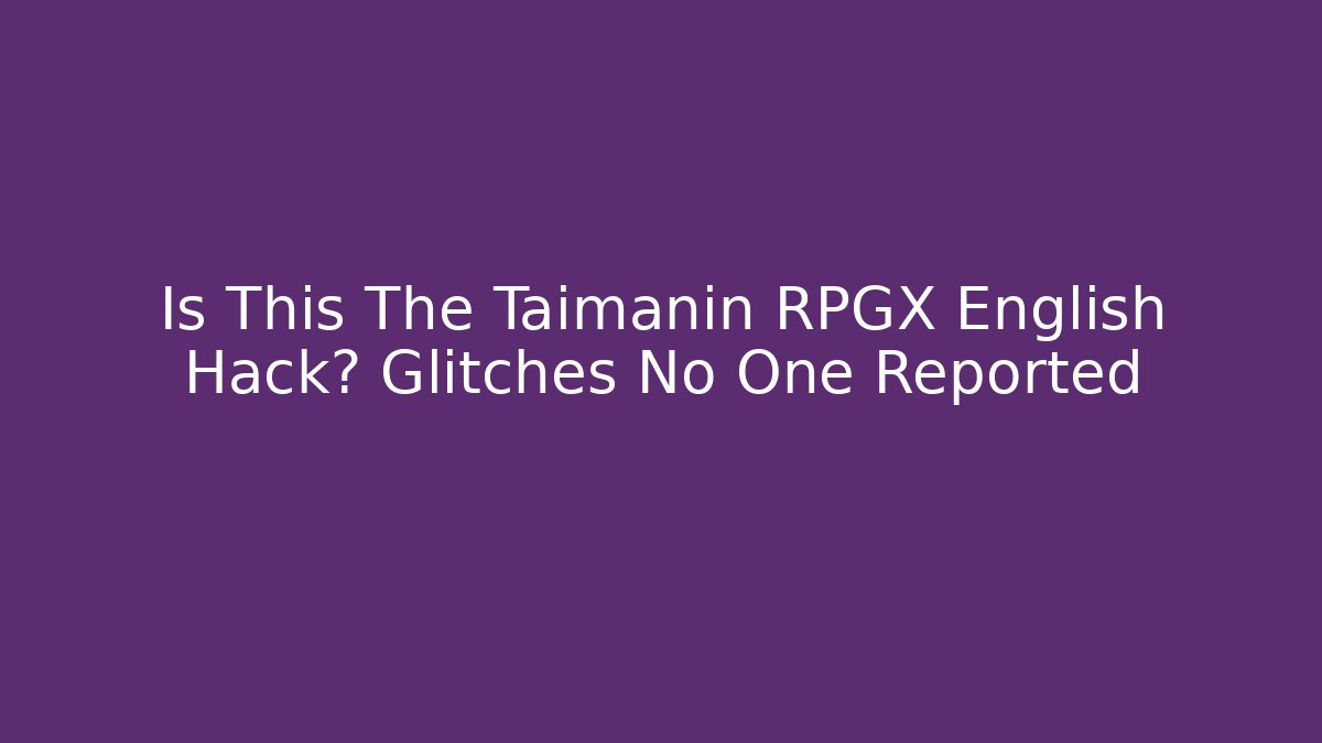 Is This The Taimanin RPGX English Hack? Glitches No One Reported